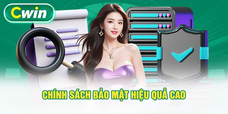 chính sách bảo mật hiệu quả cao